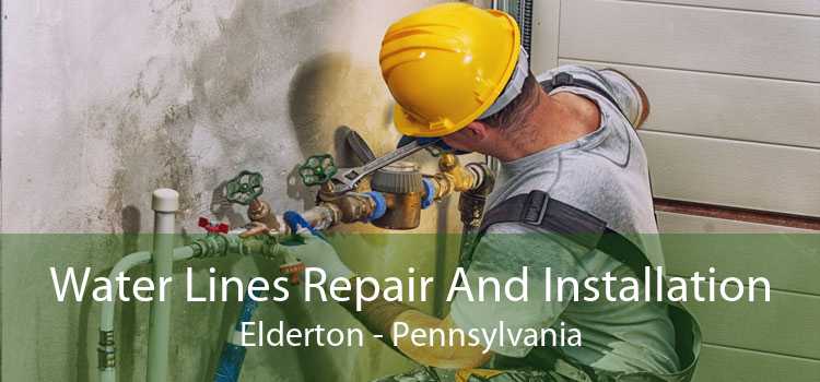 Water Lines Repair And Installation Elderton - Pennsylvania