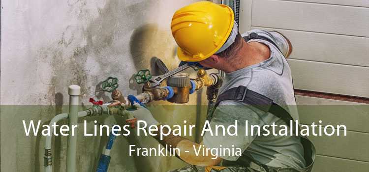 Water Lines Repair And Installation Franklin - Virginia