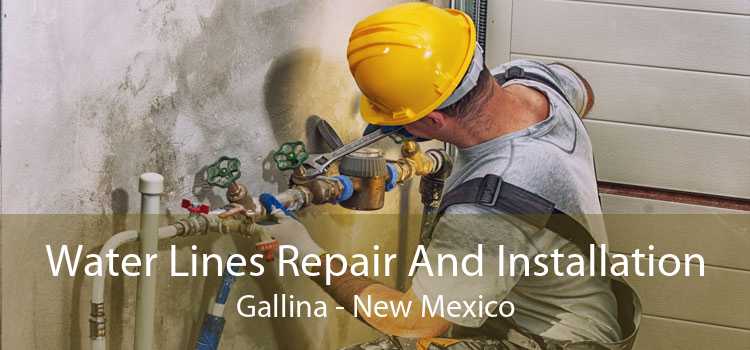 Water Lines Repair And Installation Gallina - New Mexico