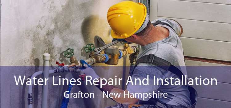 Water Lines Repair And Installation Grafton - New Hampshire
