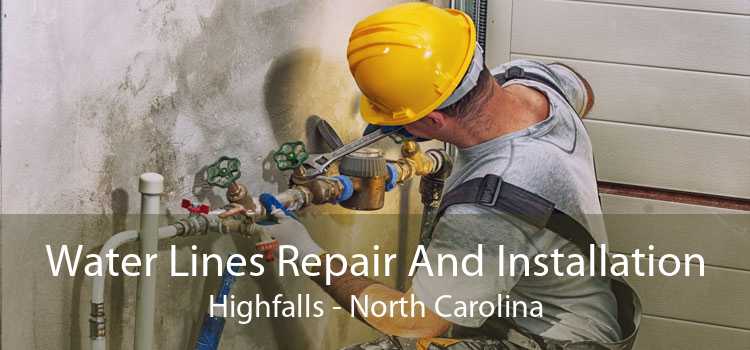 Water Lines Repair And Installation Highfalls - North Carolina