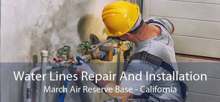 Water Lines Repair And Installation March Air Reserve Base - California