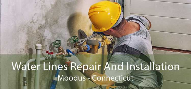 Water Lines Repair And Installation Moodus - Connecticut