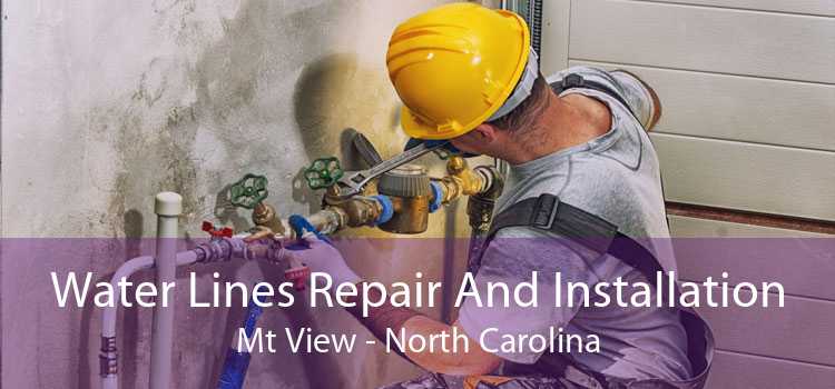 Water Lines Repair And Installation Mt View - North Carolina