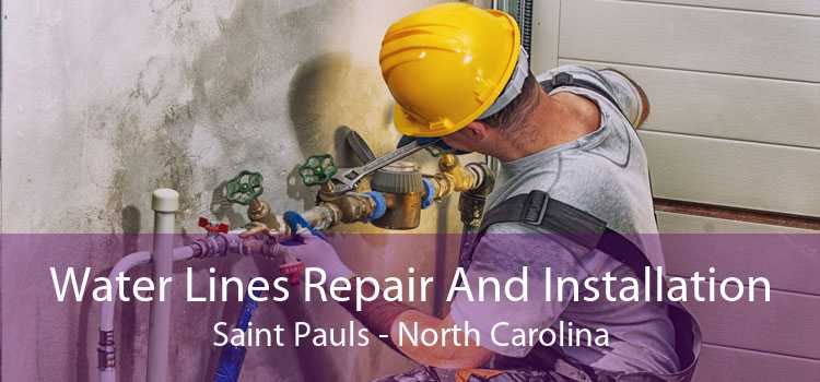Water Lines Repair And Installation Saint Pauls - North Carolina