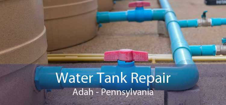 Water Tank Repair Adah - Pennsylvania