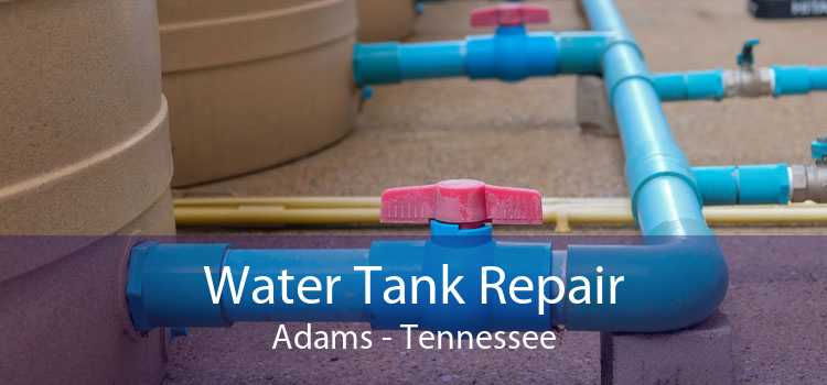 Water Tank Repair Adams - Tennessee