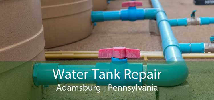Water Tank Repair Adamsburg - Pennsylvania
