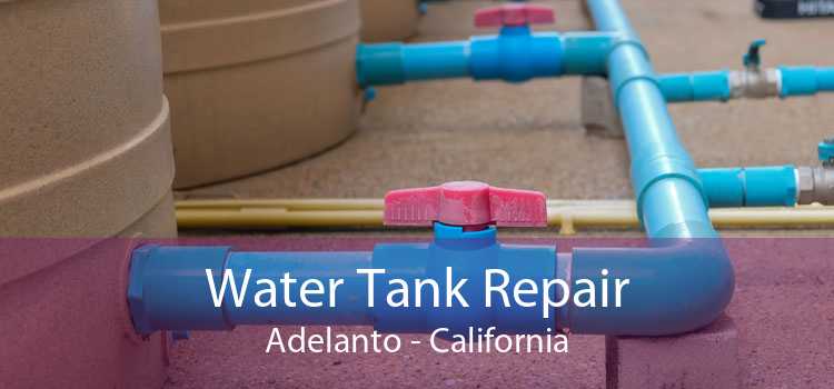 Water Tank Repair Adelanto - California