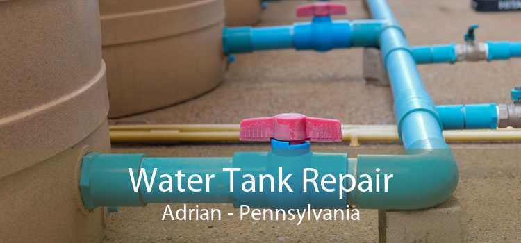 Water Tank Repair Adrian - Pennsylvania