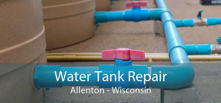 Water Tank Repair Allenton - Wisconsin