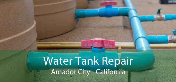 Water Tank Repair Amador City - California