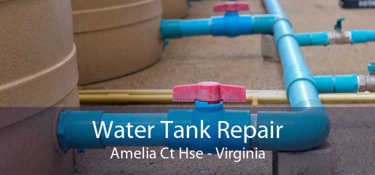 Water Tank Repair Amelia Ct Hse - Virginia