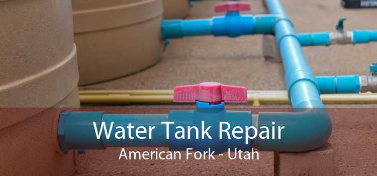 Water Tank Repair American Fork - Utah