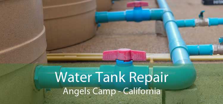 Water Tank Repair Angels Camp - California