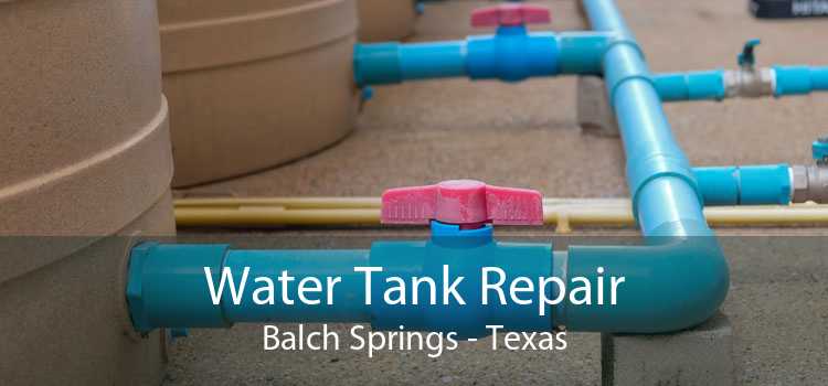 Water Tank Repair Balch Springs - Texas