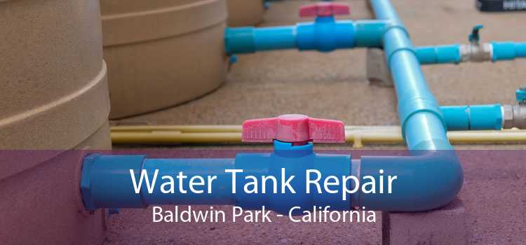 Water Tank Repair Baldwin Park - California