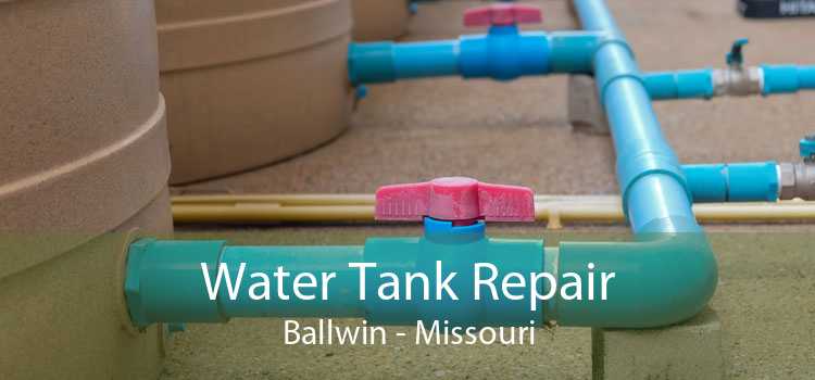 Water Tank Repair Ballwin - Missouri