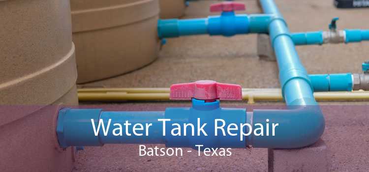Water Tank Repair Batson - Texas