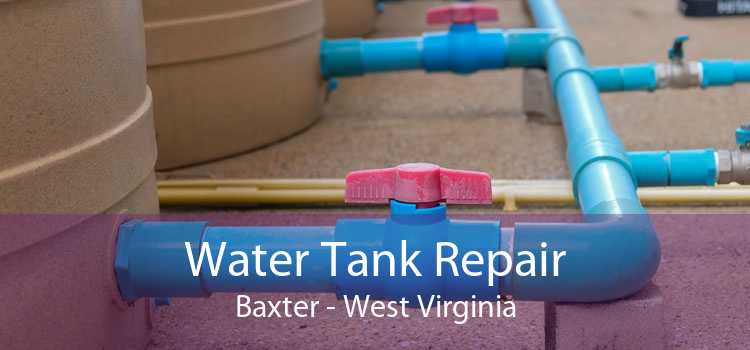 Water Tank Repair Baxter - West Virginia