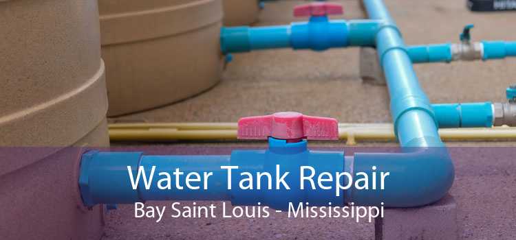 Water Tank Repair Bay Saint Louis - Mississippi