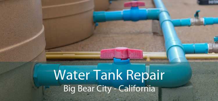 Water Tank Repair Big Bear City - California
