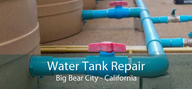 Water Tank Repair Big Bear City - California