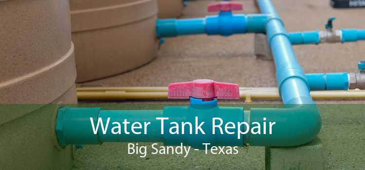 Water Tank Repair Big Sandy - Texas