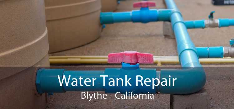Water Tank Repair Blythe - California