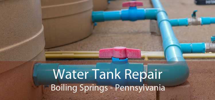 Water Tank Repair Boiling Springs - Pennsylvania