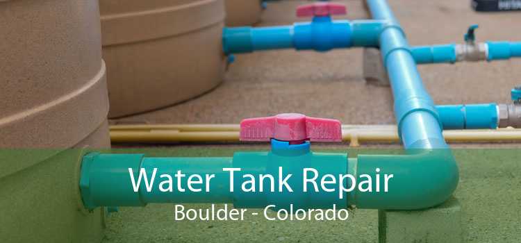 Water Tank Repair Boulder - Colorado