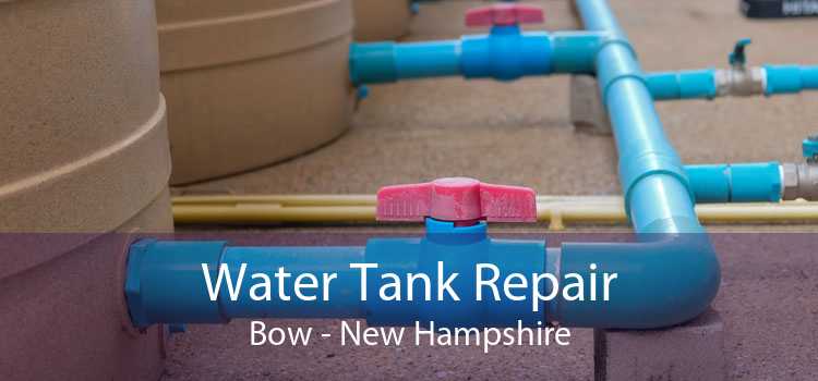 Water Tank Repair Bow - New Hampshire