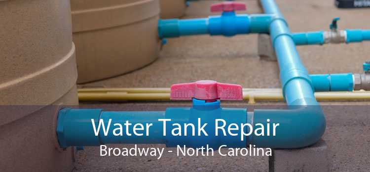 Water Tank Repair Broadway - North Carolina