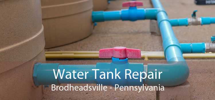Water Tank Repair Brodheadsville - Pennsylvania