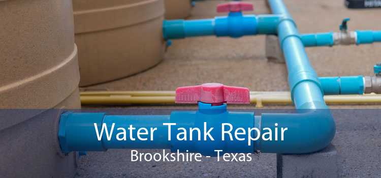 Water Tank Repair Brookshire - Texas