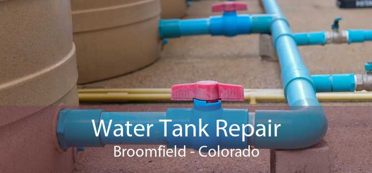 Water Tank Repair Broomfield - Colorado