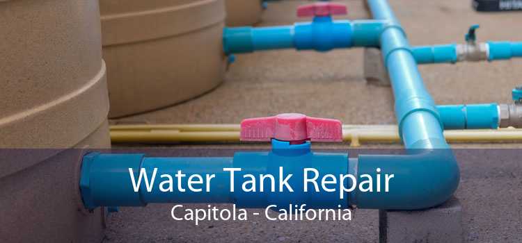 Water Tank Repair Capitola - California