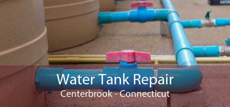 Water Tank Repair Centerbrook - Connecticut