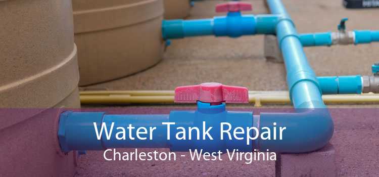 Water Tank Repair Charleston - West Virginia