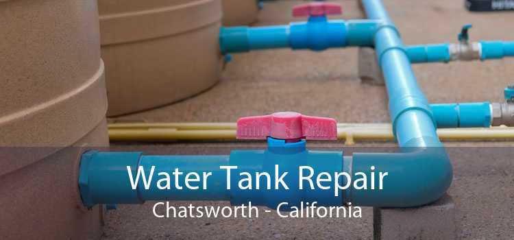 Water Tank Repair Chatsworth - California