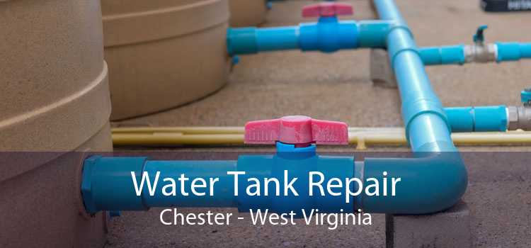 Water Tank Repair Chester - West Virginia