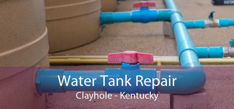 Water Tank Repair Clayhole - Kentucky
