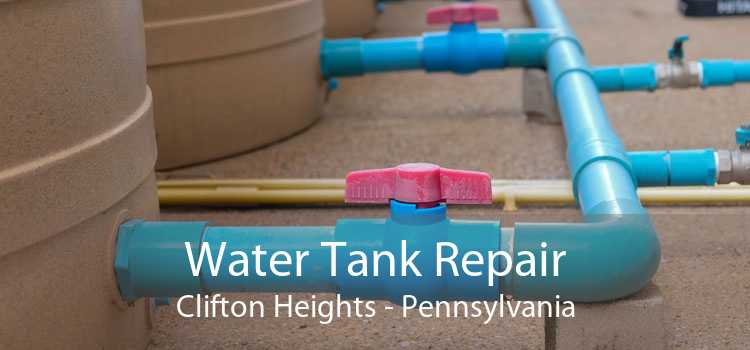 Water Tank Repair Clifton Heights - Pennsylvania