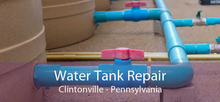 Water Tank Repair Clintonville - Pennsylvania