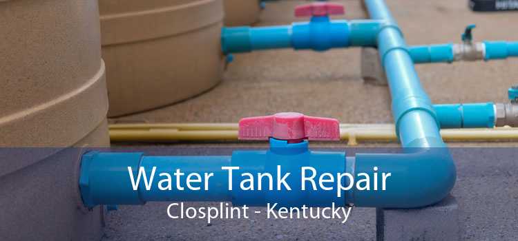 Water Tank Repair Closplint - Kentucky