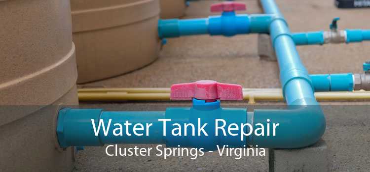 Water Tank Repair Cluster Springs - Virginia