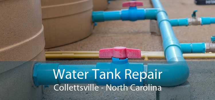 Water Tank Repair Collettsville - North Carolina