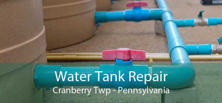 Water Tank Repair Cranberry Twp - Pennsylvania