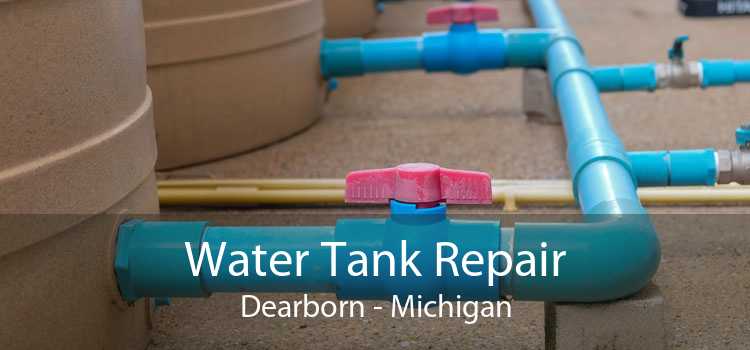 Water Tank Repair Dearborn - Michigan