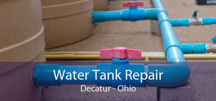 Water Tank Repair Decatur - Ohio